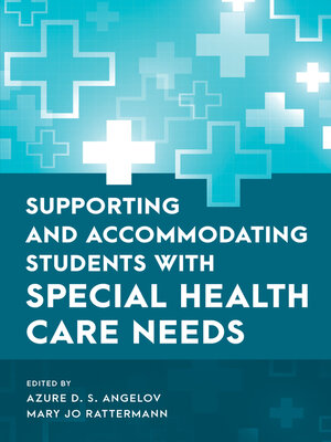 cover image of Supporting and Accommodating Students with Special Health Care Needs
